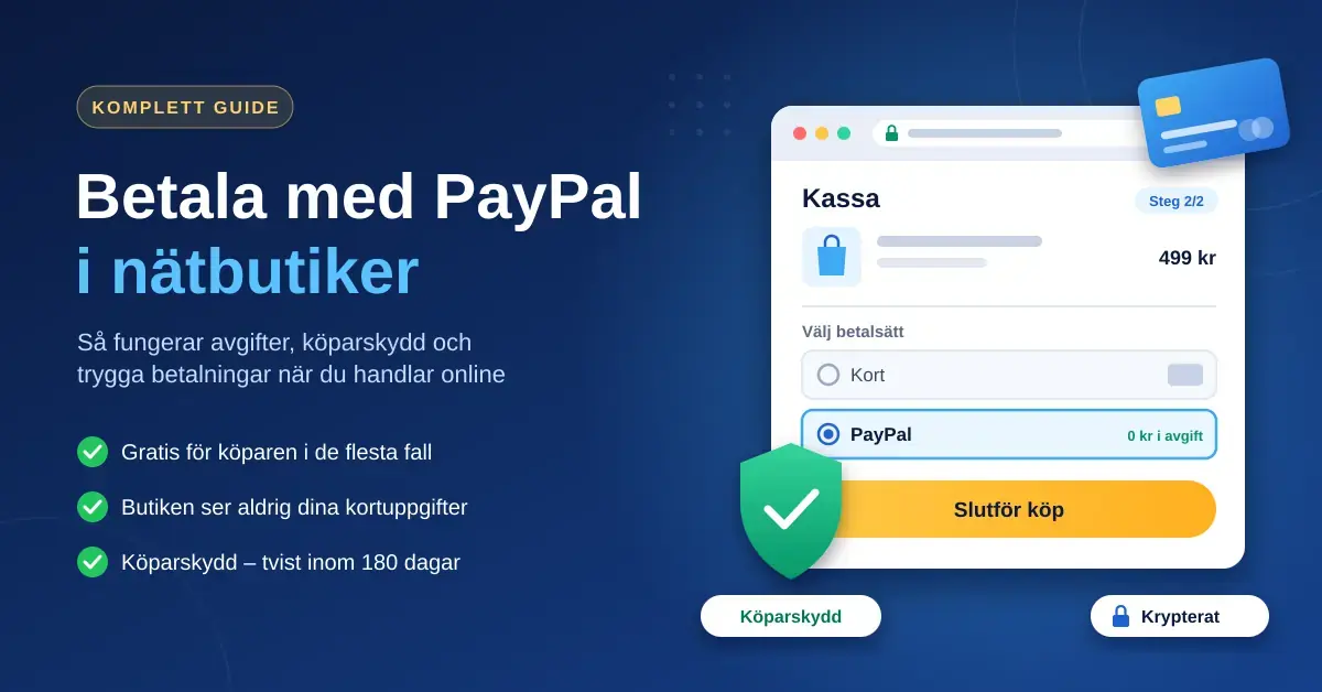 Grafik med rubriken "Betala med PayPal i nätbutiker" bredvid en illustrerad webbutikskassa där PayPal är valt som betalsätt, kompletterad med en grön sköld för köparskydd och en symbol för krypterad betalning.