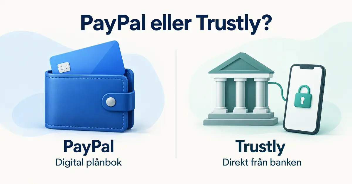 Jämförelse mellan PayPal som digital plånbok och Trustly som direkt bankbetalning, illustrerad med en blå plånbok samt en bankbyggnad kopplad till en mobil med hänglås.